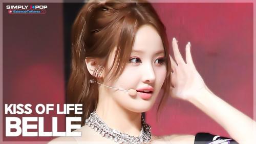 [플리캠 4K] KISS OF LIFE BELLE 'Lips Hips Kiss' (키스오브라이프 벨 직캠) l Simply K-Pop GateWayToKorea