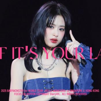 250515-250524 BABYMONSTER 1st WORLD TOUR 베이비몬스터 AHYEON 아현 ‘AS IF IT'S YOUR LAST’ FANCAM 직캠